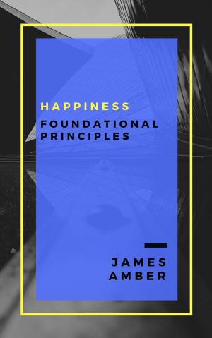 Cover of the book Happiness: Foundational Principles by B.K.S Iyengar