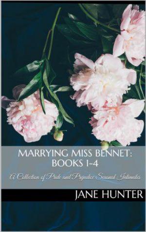 Cover of the book Marrying Miss Bennet: A Pride and Prejudice Sensual Intimate Collection by Avis McGinnis