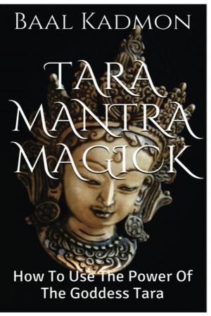 Book cover of Tara Mantra Magick: How To Use The Power Of The Goddess Tara