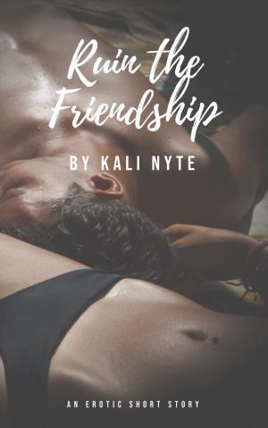 Cover of the book Ruin the Friendship by Hildie McQueen