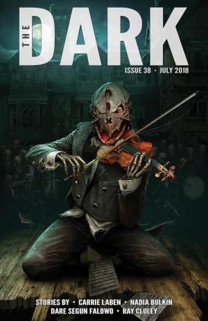 Cover of the book The Dark Issue 38 by Angela Slatter, Georgina Bruce, Sara Saab, Brenna Gomez