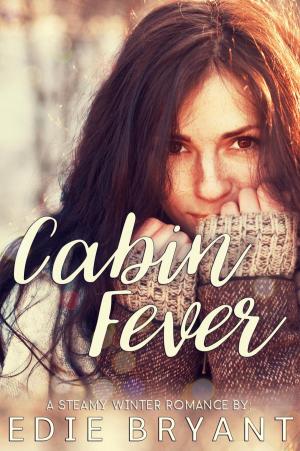 Book cover of Cabin Fever (A Steamy Winter Romance)
