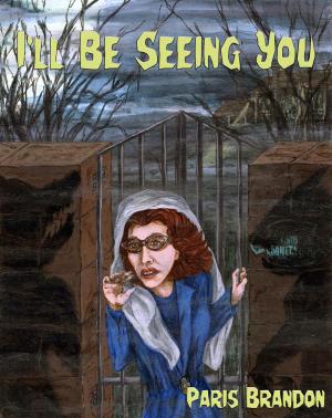 Cover of the book I'll Be Seeing You by Debra Dier
