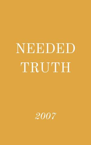 Cover of the book Needed Truth 2007 by Élisabeth Parmentier, Michel Deneken
