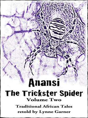 bigCover of the book Anansi The Trickster Spider - Volume Two by 
