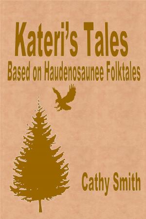 Book cover of Kateri's Tales:Based on Haudenosaunee Folktales