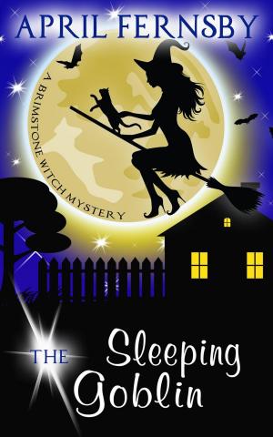 Cover of the book The Sleeping Goblin by April Fernsby