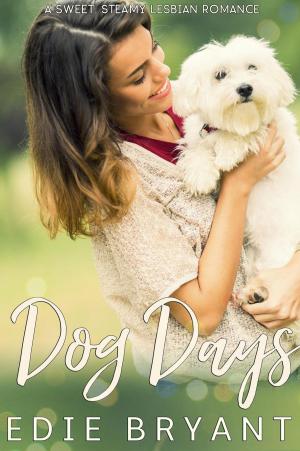 Cover of the book Dog Days (A Sweet Steamy Lesbian Romance) by Tommy Tickler