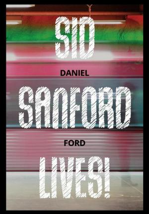 Cover of the book Sid Sanford Lives by Kirsty Moseley