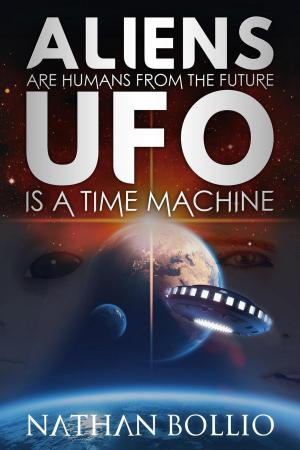 Cover of the book Aliens are Humans from the Future, UFO is a Time Machine by Jules Verne