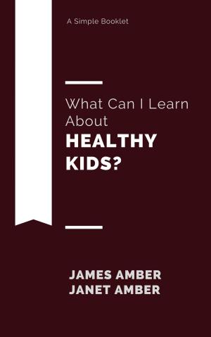 Book cover of What Can I Learn About Healthy Kids