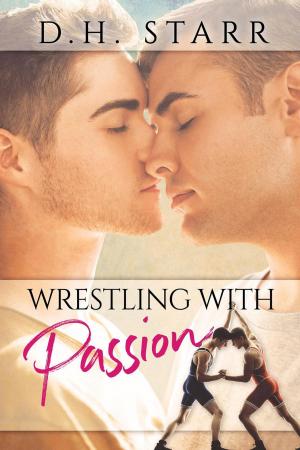 Cover of the book Wrestling With Passion by Stephanie A. Cain