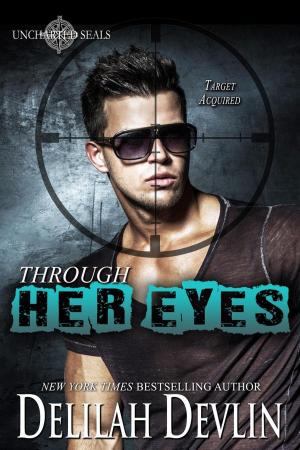 Cover of the book Through Her Eyes by Delilah Devlin