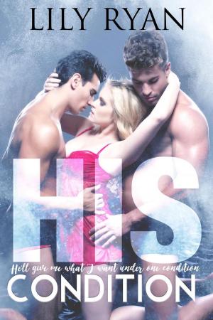 Cover of the book His Condition by Caia Daniels