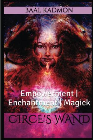 Book cover of Circe's Wand: Empowerment | Enchantment | Magick