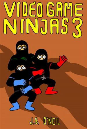 Cover of the book Video Game Ninjas 3: Rise of the Ogre King by Raymond Bayly