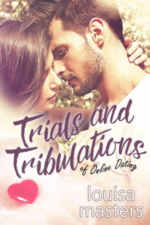 Cover of the book Trials and Tribulations of Online Dating by Collectif des Etudiantes en Chaleur