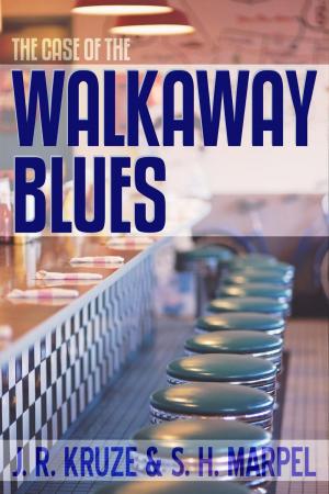 Cover of the book The Case of the Walkaway Blues by Robert C. Worstell, Dorothea Brande, Marie Shedlock