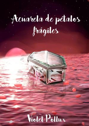 Cover of Acuarela de pétalos frágiles