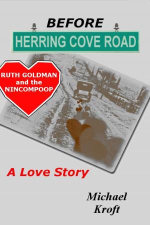 Cover of the book Before Herring Cove Road: Ruth Goldman and the Nincompoop by Melanie Greene
