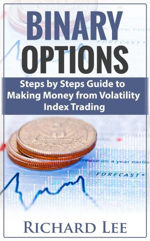 bigCover of the book Binary Options: Steps by Steps Guide To Making Money From Volatility Index Trading by 