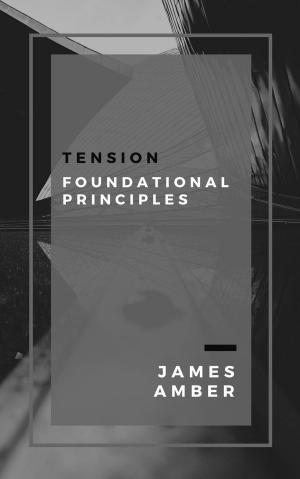 Cover of the book Tension: Foundational Principles by Xavier M. Frascogna, Jr., H. Lee Hetherington