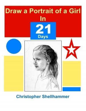 Cover of the book Draw a Portrait of a Girl In 21 Days by Brennan Coleman