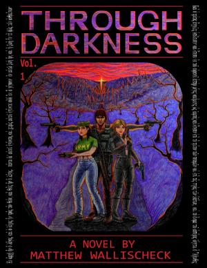 Cover of the book Through Darkness - Volume 1 by Lisa Martin