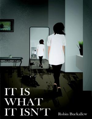 Cover of the book It Is What It Isn't by Kevin Woyce