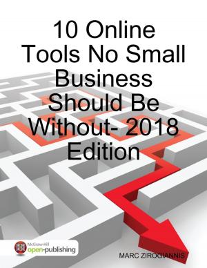 Cover of the book 10 Online Tools No Small Business Should Be Without - 2018 Edition by Stormy Meldrum
