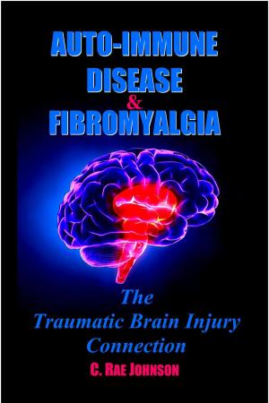 Book cover of Auto Immune Disease and Fibromyalgia: The Traumatic Brain Injury Connection