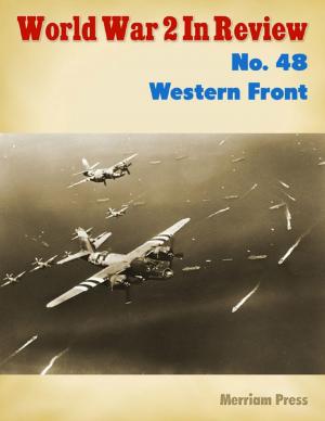 Cover of the book World War 2 In Review No. 48: Western Front by William Malic