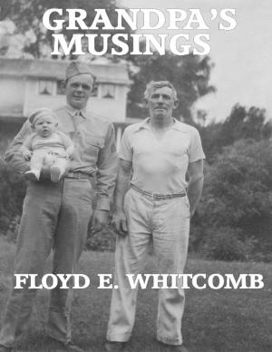 Cover of Grandpa's Musings by Floyd E. Whitcomb, Lulu.com