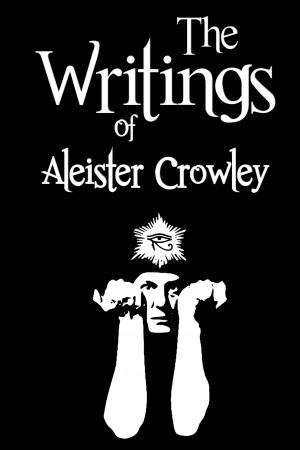 Book cover of The Writings of Aleister Crowley