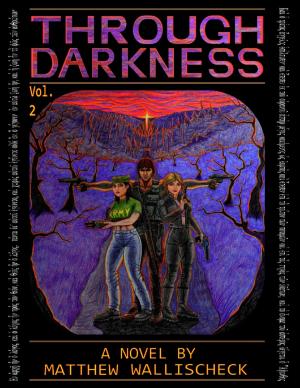 Cover of the book Through Darkness - Volume 2 by Daniel James