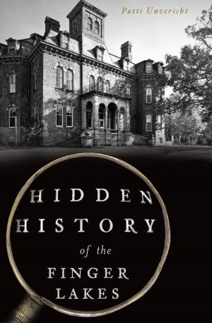 Cover of the book Hidden History of the Finger Lakes by Steve Zautke