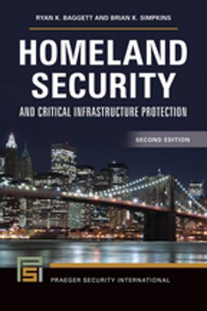 Cover of the book Homeland Security and Critical Infrastructure Protection, 2nd Edition by Katherine  M. Helm Ph.D.