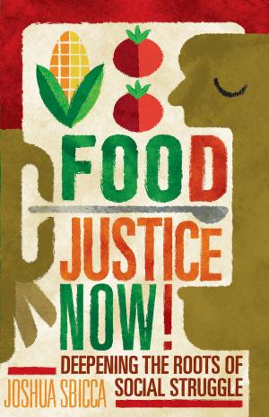 Cover of the book Food Justice Now! by Maitland McDonagh