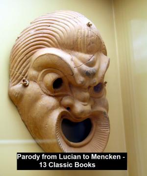 Book cover of Parody from Lucian to Mencken - 13 Classic Books