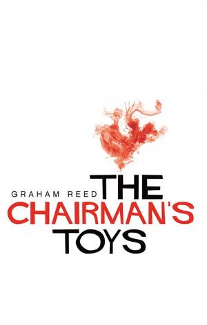 Cover of the book The Chairman's Toys by Bruce Fraser