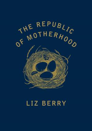 Cover of the book The Republic of Motherhood by Dean Wesley Smith, Paula M. Block, Elisa J. Kassin