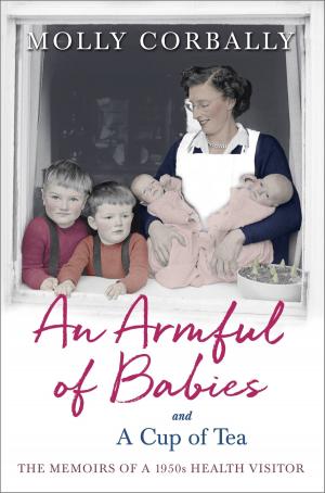 Cover of the book An Armful of Babies and a Cup of Tea by Geoffrey Wilson