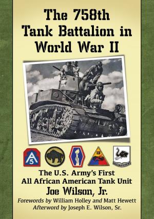 Cover of the book The 758th Tank Battalion in World War II by Brian Allen Santana