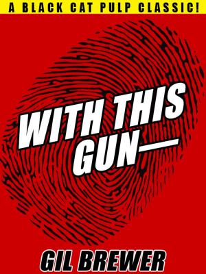Book cover of With This Gun--
