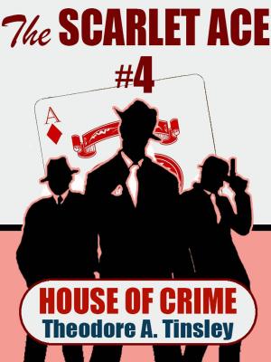 Book cover of The Scarlet Ace #4: House of Crime