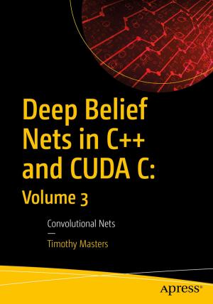 Cover of the book Deep Belief Nets in C++ and CUDA C: Volume 3 by Vlad Catrinescu
