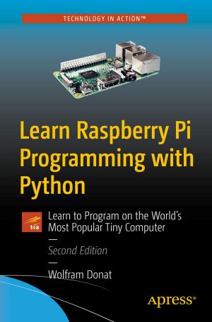 Cover of the book Learn Raspberry Pi Programming with Python by James Weaver, Weiqi Gao, Stephen Chin, Dean Iverson, Johan  Vos