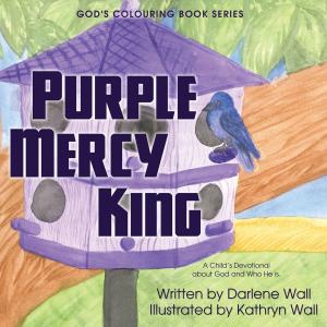 Cover of the book Purple Mercy King by Jeremy Woodley