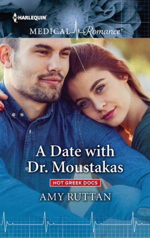 Cover of the book A Date with Dr. Moustakas by Melissa Senate, Judy Duarte, Merline Lovelace