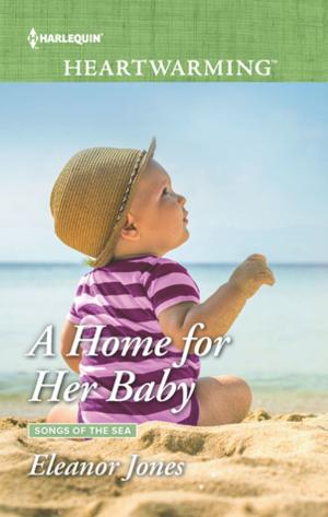 Cover of the book A Home for Her Baby by Penny Jordan